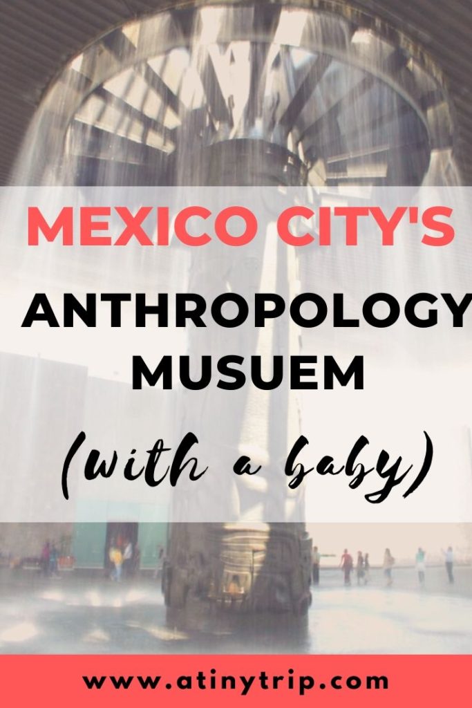 mexico city's anthropology museum with a baby