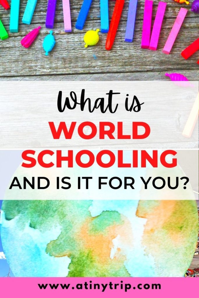 What is Worldschooling and Is it for you? Graphic image with blocks and painted world map in background